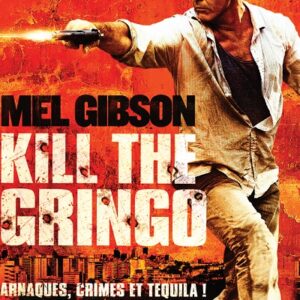Kill the Gringo VF Film Streaming sur netfilms.fr Netflix