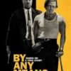 By Any Means-VF-Film-Streaming-100-gratuit-Netflix-Free-Netfilms.fr-Netflix