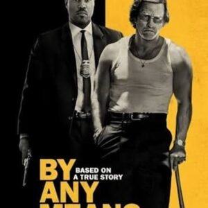 By Any Means-VF-Film-Streaming-100-gratuit-Netflix-Free-Netfilms.fr-Netflix